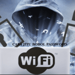 Trik Jitu Cara Cepat Bobol Password Wifi Berbukti 100% Work