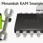 Kumpulan Aplikasi Penambah RAM Android Paling Efektif Terbaru